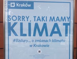 Wystawa plenerowa pt. „Sorry, taki mamy klimat” – #bzdury o zmianach klimatu w Krakowie